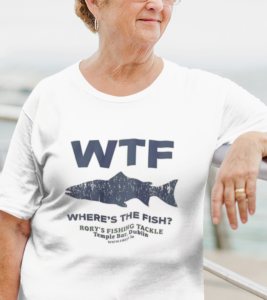 WTF Where’s The Fish Rory’s Fishing Tackle Temple Bar Dublin Www.rorys.ie T-Shirt