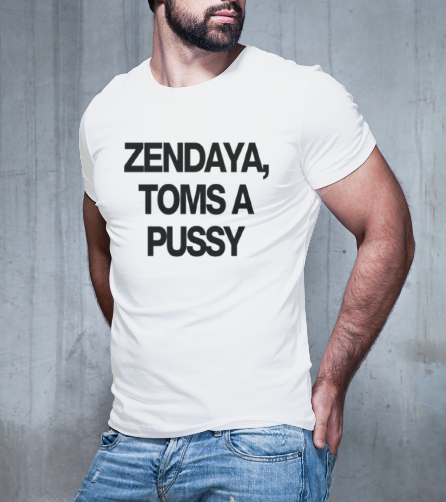 Zendaya Toms A Pussy T-Shirt