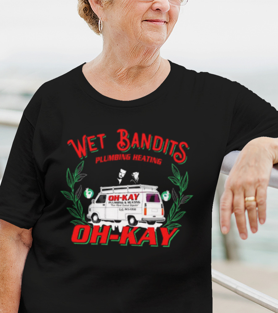 Wet Bandits Plumbing Heating Oh-Kay Christmas Movies Van T-Shirt