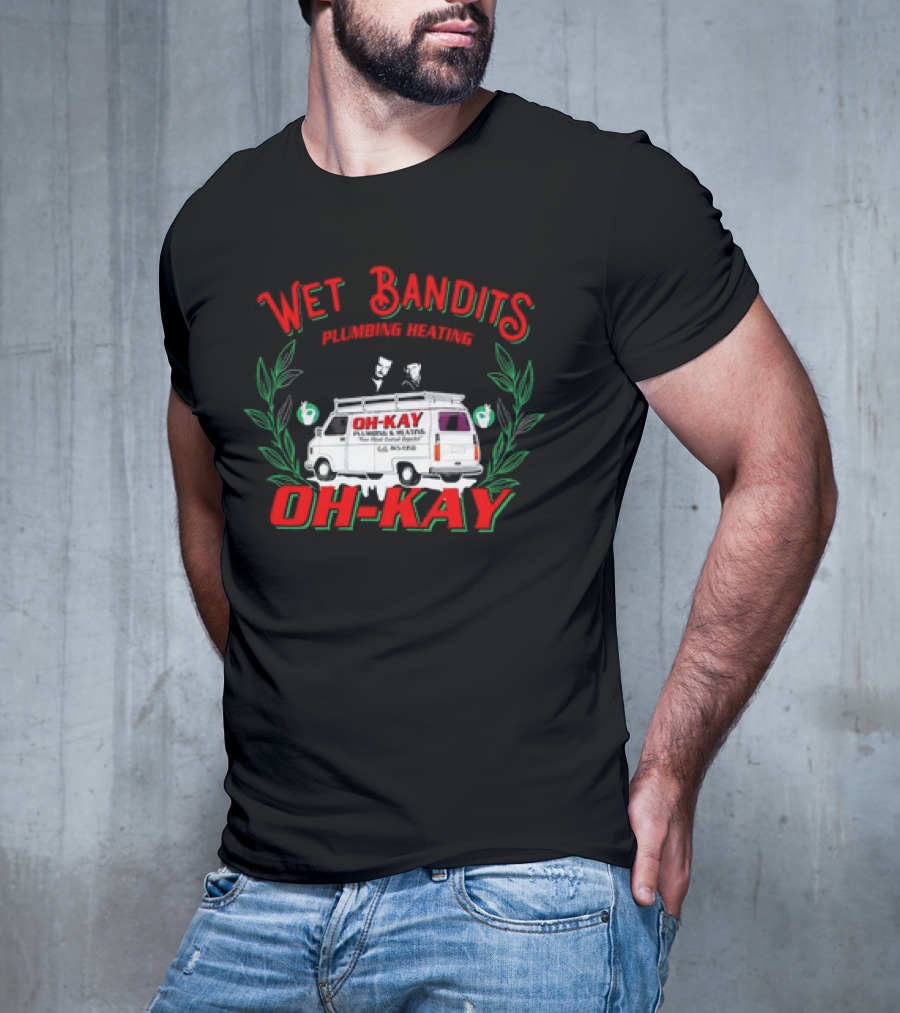 Wet Bandits Plumbing Heating Oh-Kay Christmas Movies Van T-Shirt