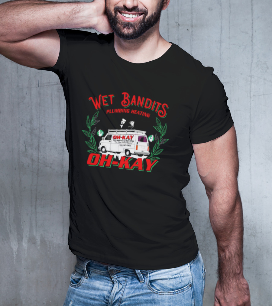 Wet Bandits Plumbing Heating Oh-Kay Christmas Movies Van T-Shirt