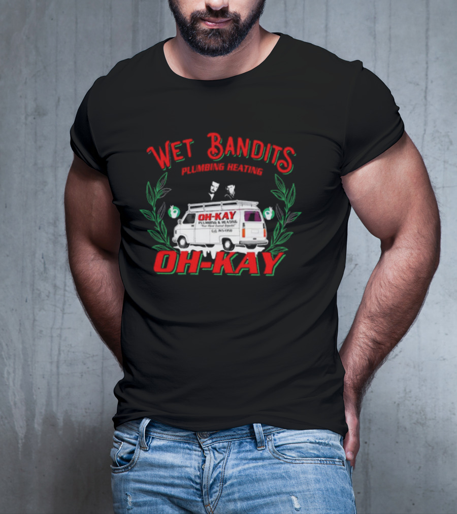 Wet Bandits Plumbing Heating Oh-Kay Christmas Movies Van T-Shirt