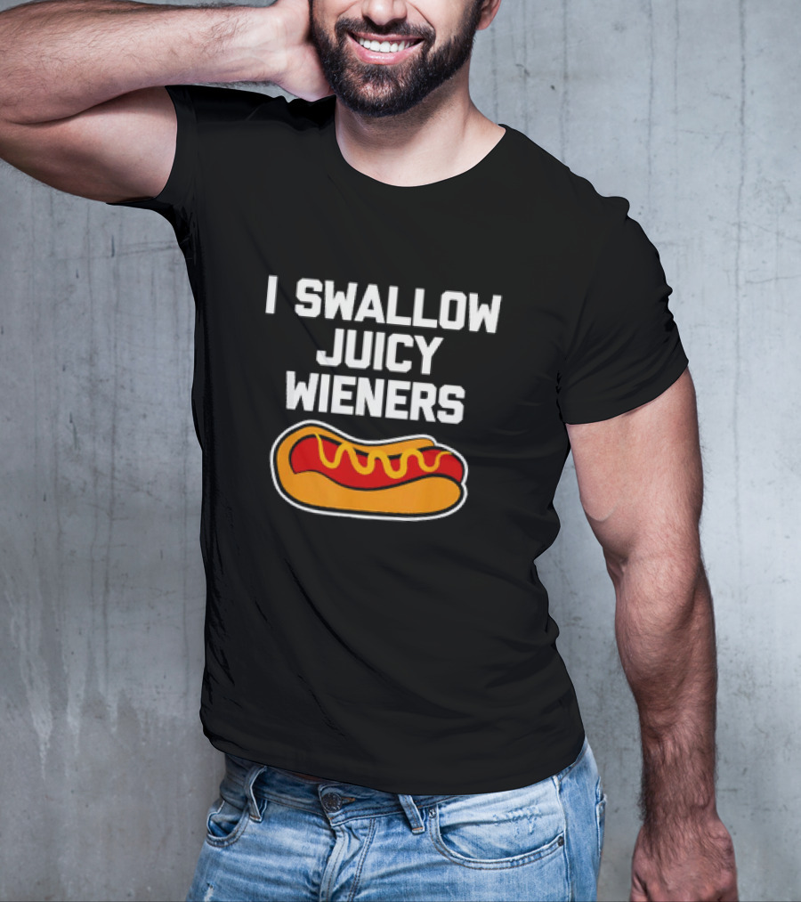 I Swallow Juicy Wieners Hotdog T-Shirt
