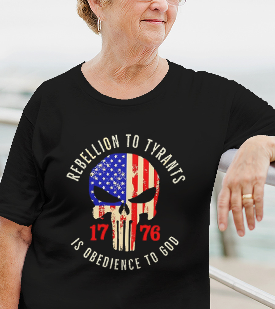 Rebellion To Tyrants Is Obedience To God 1776 American Flag Skull T-Shirt