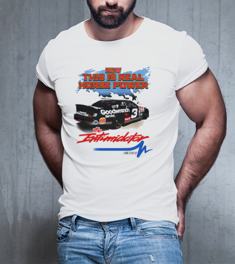 Now This Is Real Horse Power The Intimidator Goodwrench Service Car Number 3 Racing T-Shirt