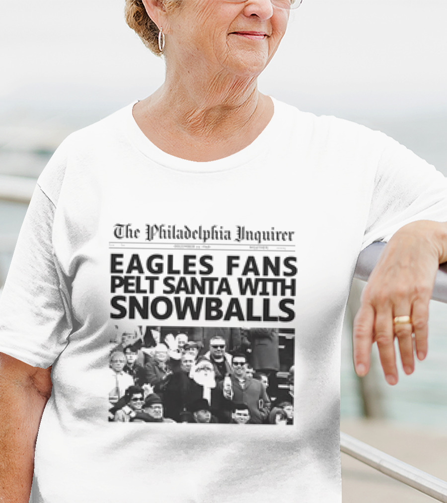 The Philadelphia Inquirer Eagles Fans Pelt Santa With Snowballs T-Shirt