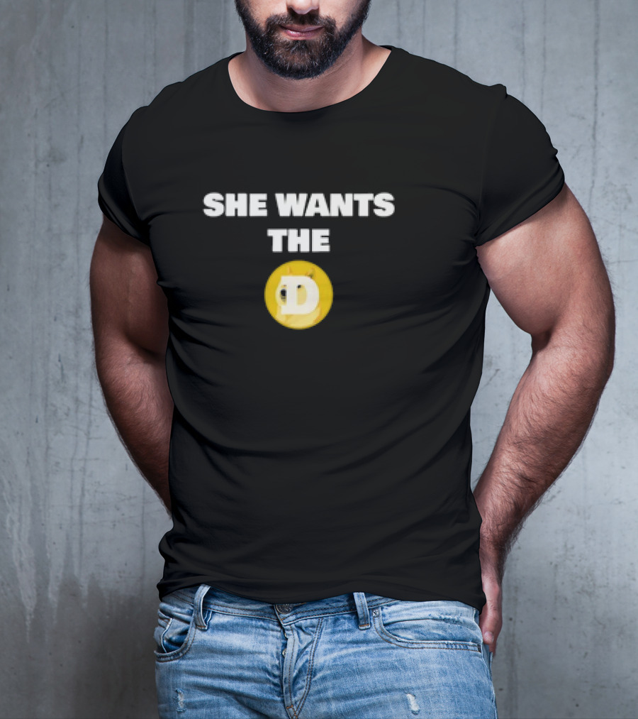 She Wants The D Dogecoin Funny Crypto Moon Meme T-Shirt