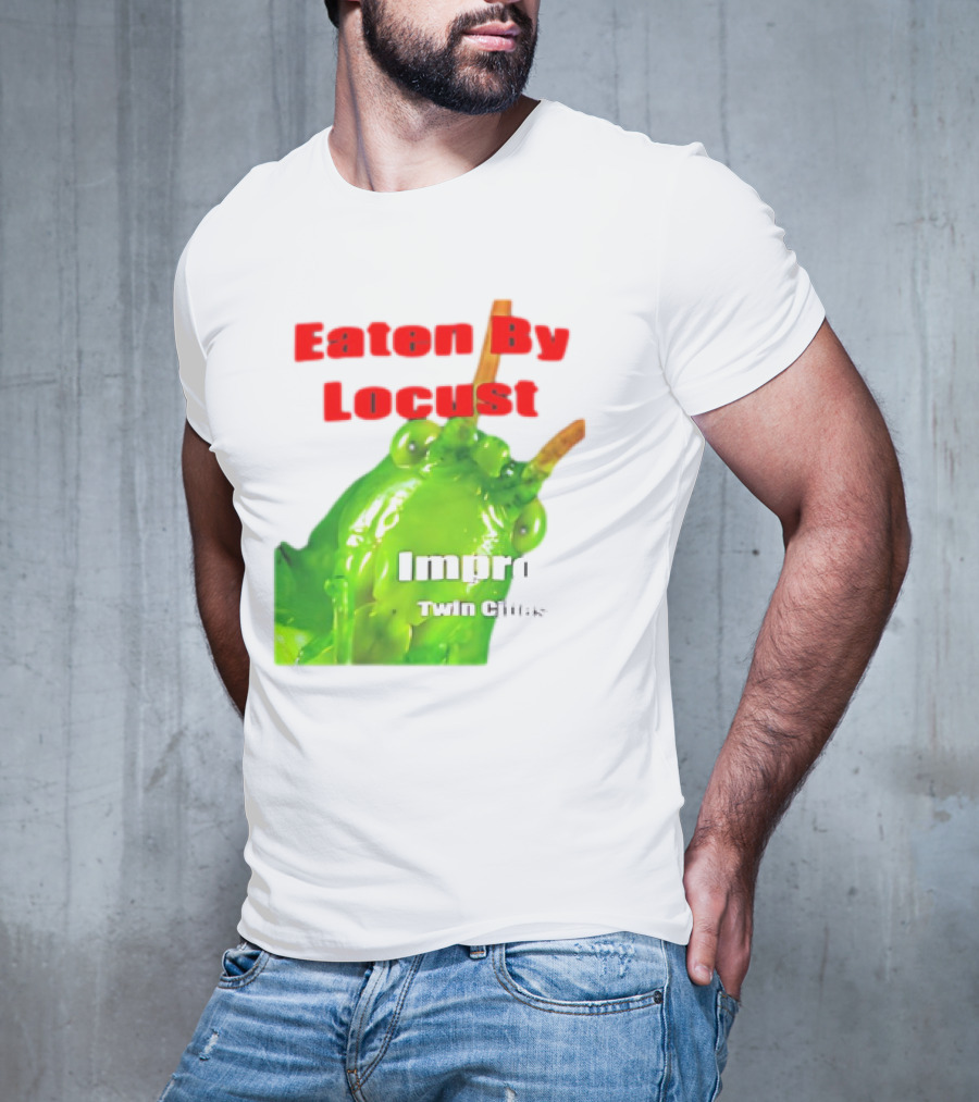 Eaten By Locust Improv Twin Cities T-Shirt