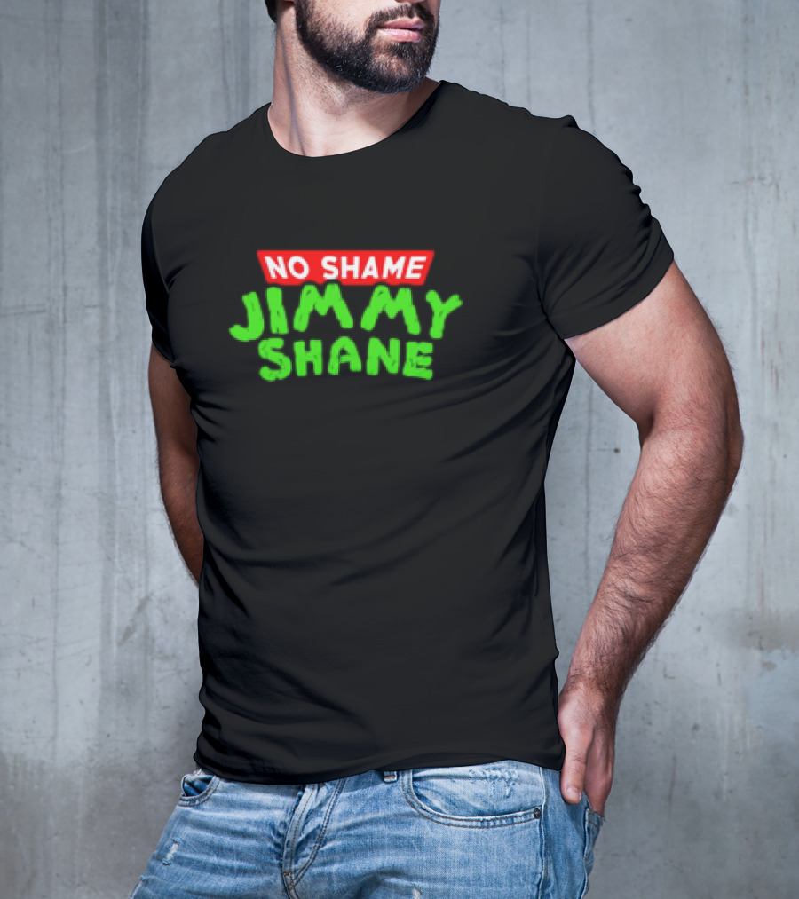No Shame Jimmy Shane T-Shirt
