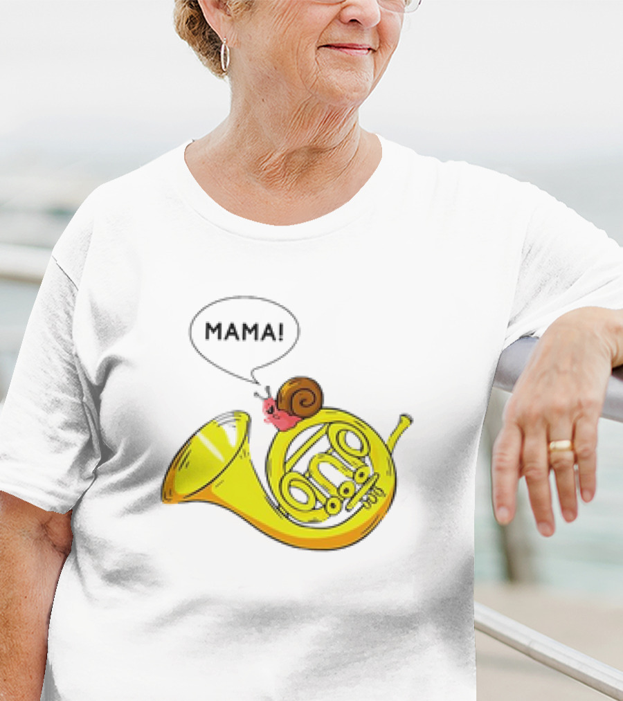 MAMA Snail French Horn Orchestra Marching Band Pun T-Shirt