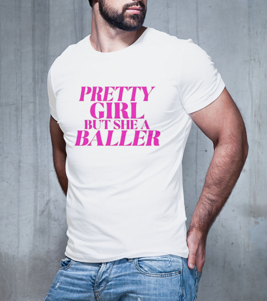 Pretty Girl But She A Baller T-Shirt