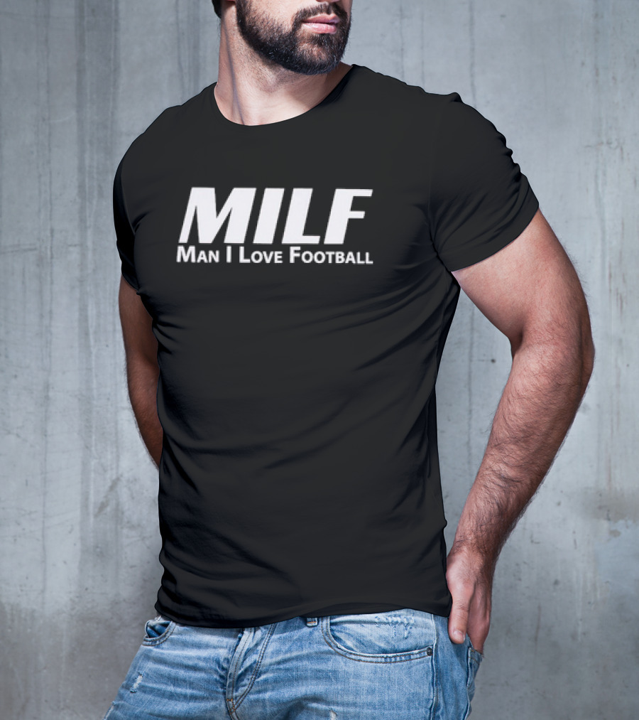 Texas A&M Aggies Man I Love Football MILF T-Shirt