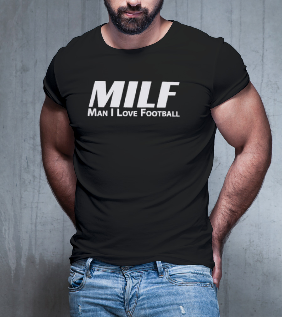 Texas A&M Aggies Man I Love Football MILF T-Shirt