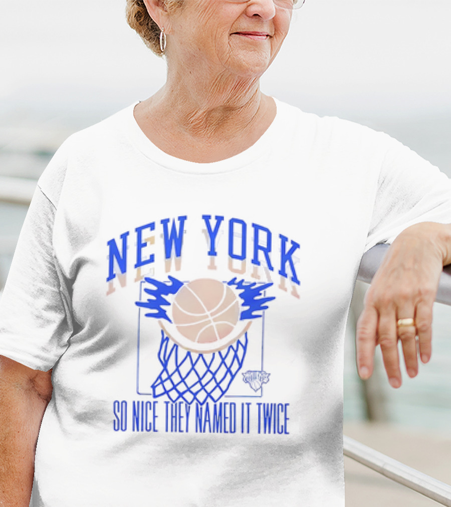 New York Knicks Basketball So Nice They Named It Twice T-Shirt