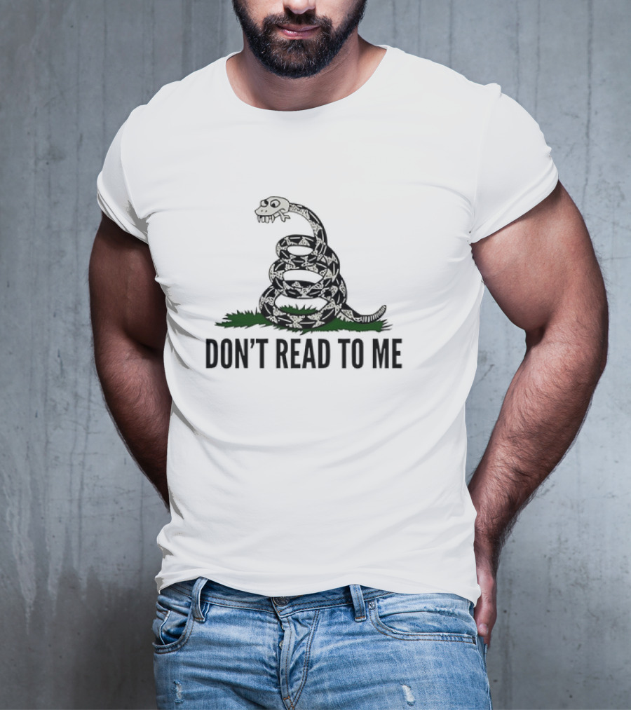 Don't Read To Me Snake With Skull Head T-Shirt