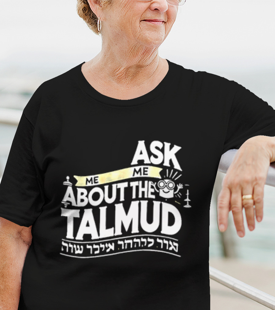 Ask Me About The Talmud עם קשר יהודי חזק T-Shirt