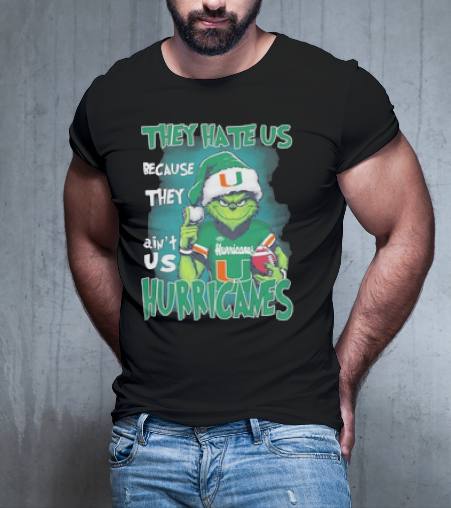 They Hate Us Because They Ain't Us Hurricanes Grinch Miami Christmas Ornament Custom Name T-Shirt