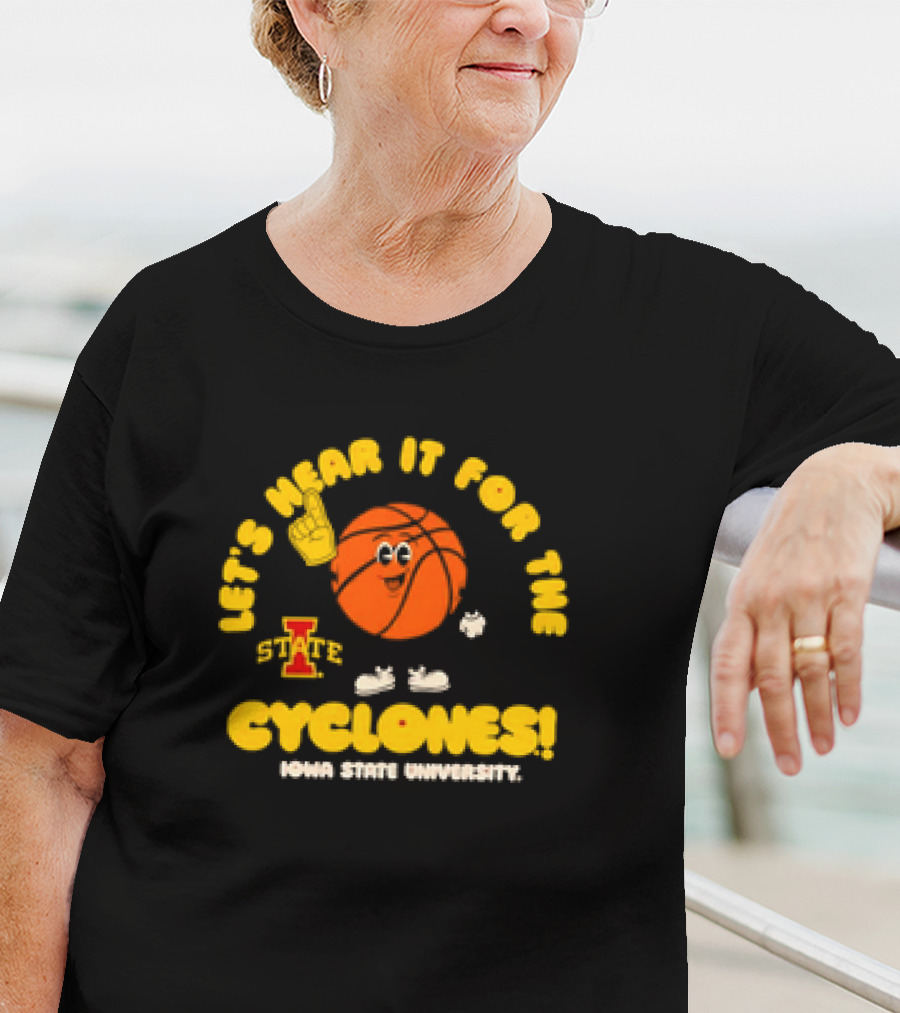 Let's Hear It For The Cyclones Iowa State University Basketball T-Shirt