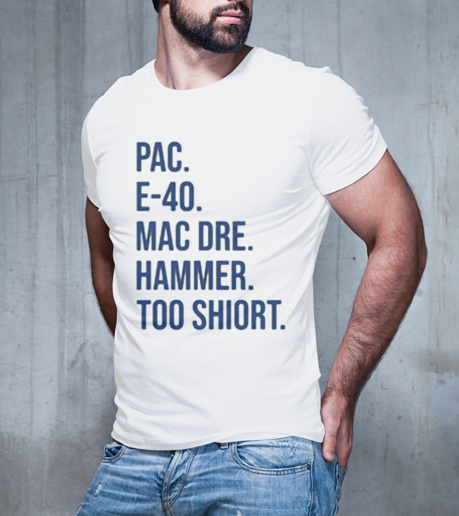 PAC E-40 MAC DRE HAMMER TOO SHORT T-Shirt