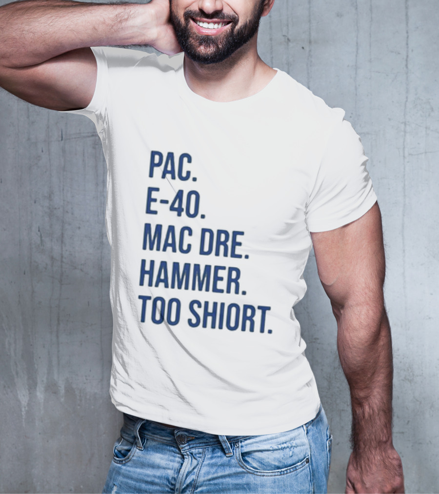 PAC E-40 MAC DRE HAMMER TOO SHORT T-Shirt