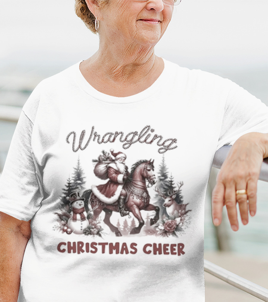Wrangling Christmas Cheer Santa Claus Horse Snowman Reindeer Forest T-Shirt