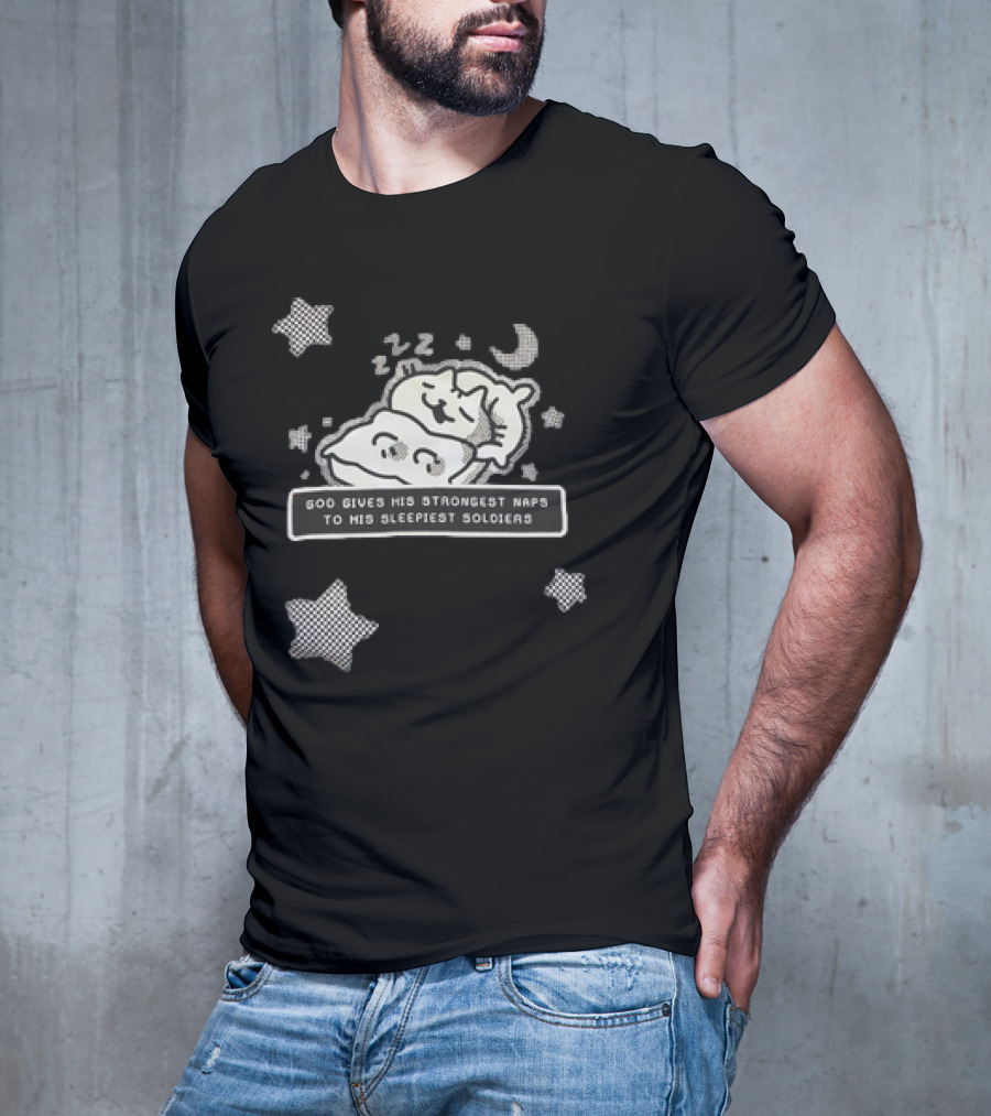 Strongest Naps Sleepiest Soldiers God Pillow Cuddles Moon Stars T-Shirt