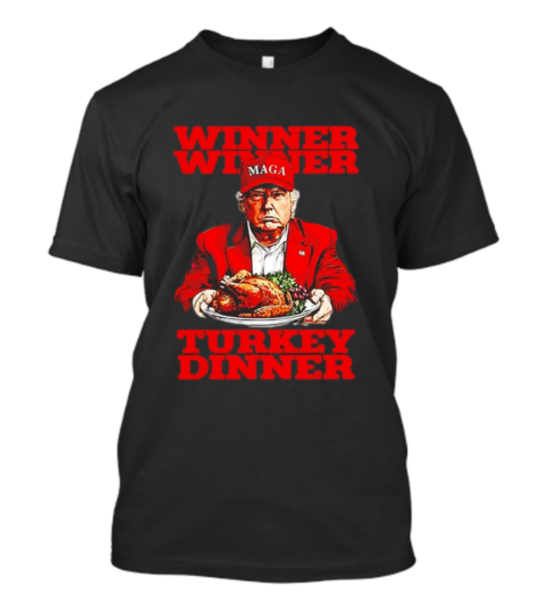 Winner Winner Turkey Dinner MAGA Thanksgiving T-Shirt