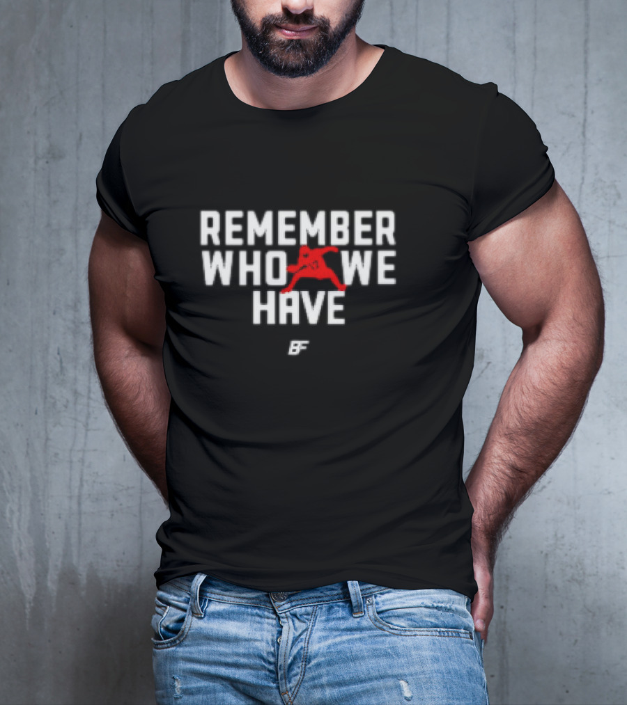 Remember Who We Have Allen 17 BF Football T-Shirt