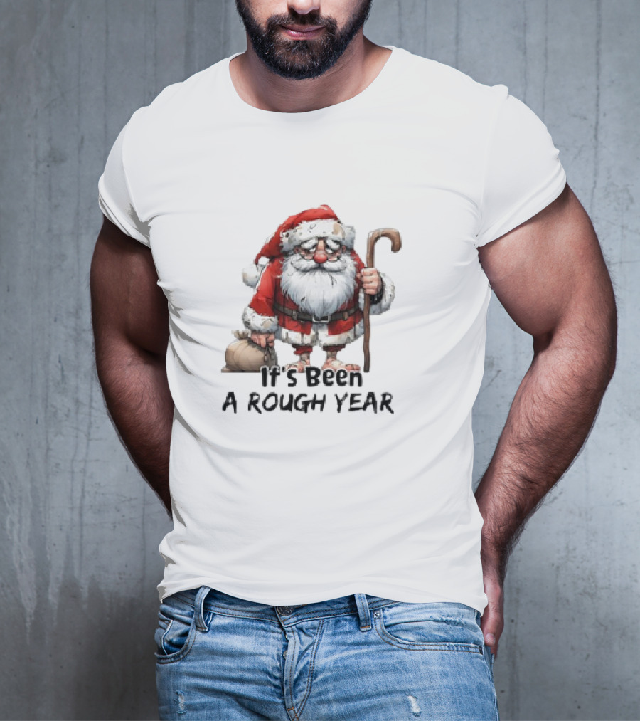 Santa Claus It's Been A Rough Year Tired Santa T-Shirt