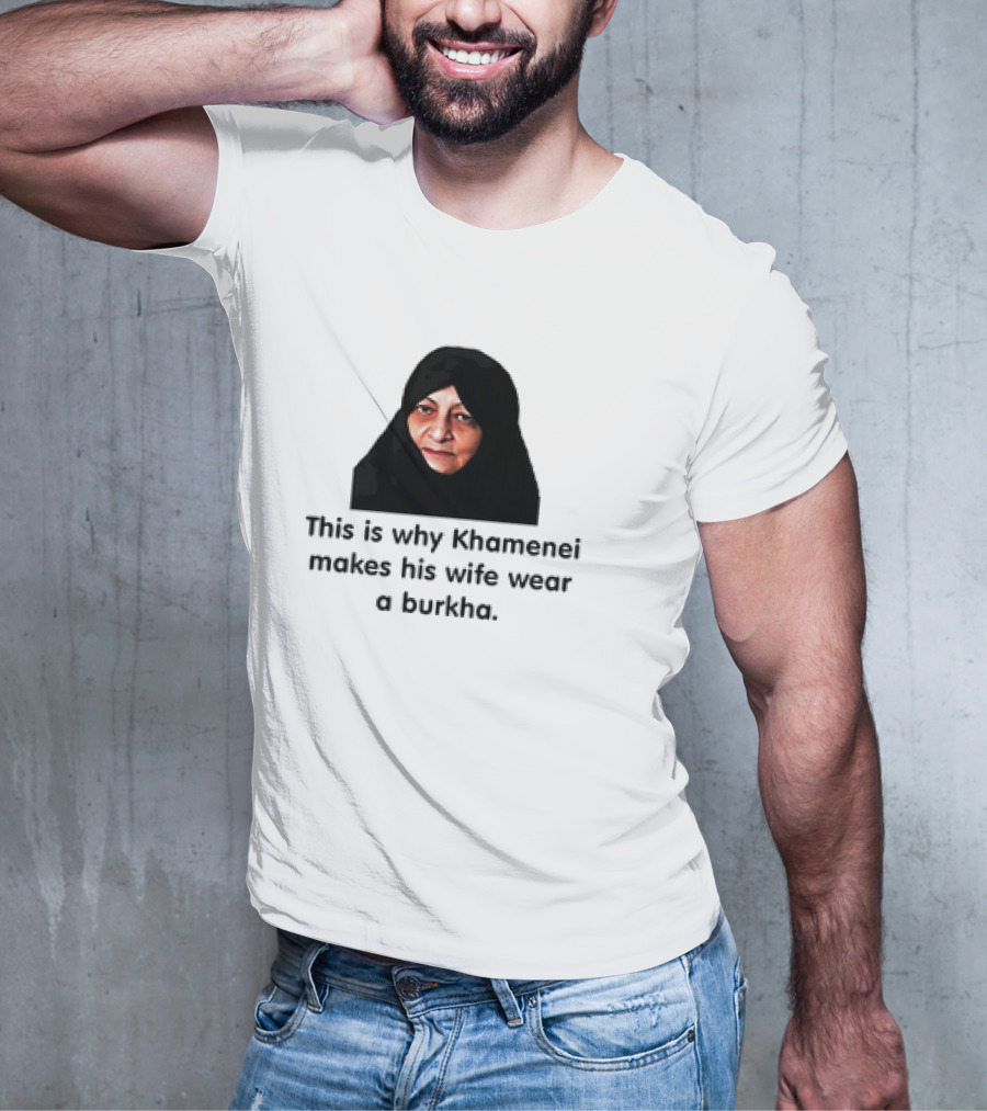 Iran Khamenei's Wife Wearing Burkha Explanation T-Shirt