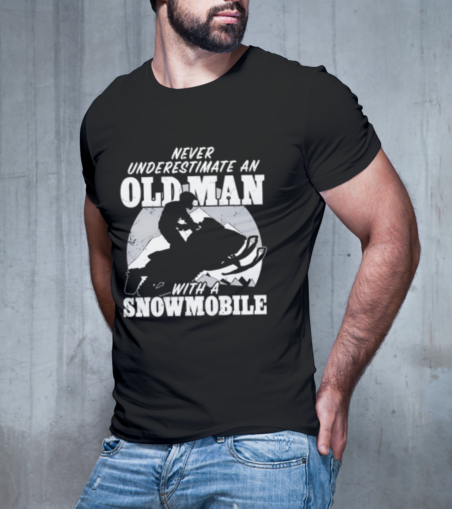 Never Underestimate An Old Man With A Snowmobile Adventure T-Shirt