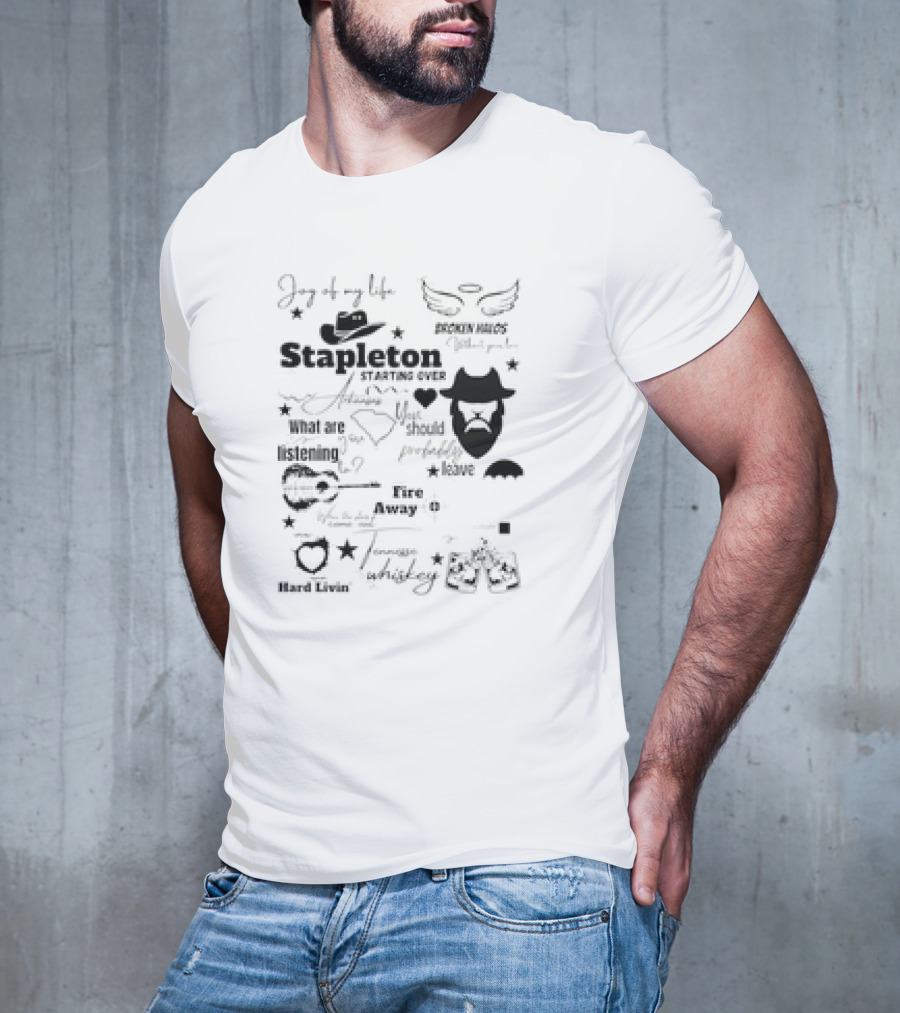 Chris Stapleton Starting Over Broken Halos What Are You Listening Hard Livin Joy Of My Life Whiskey T-Shirt