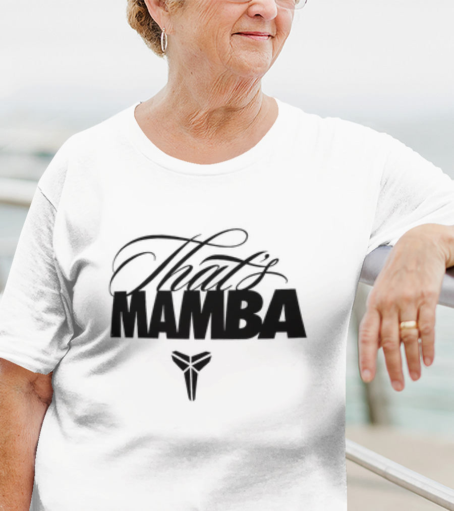 That’s Mamba Kobe T-Shirt