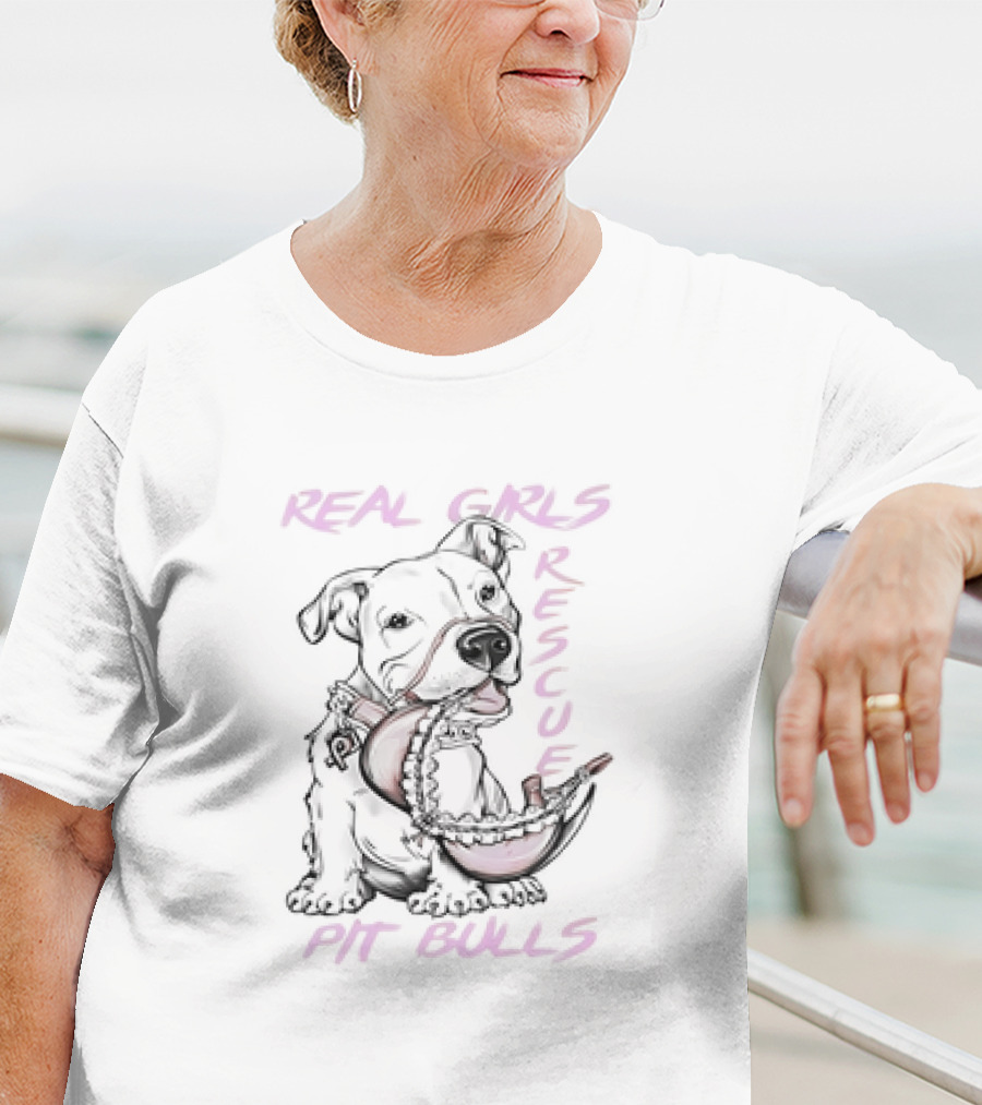 REAL GIRLS RESCUE PIT BULLS T-Shirt