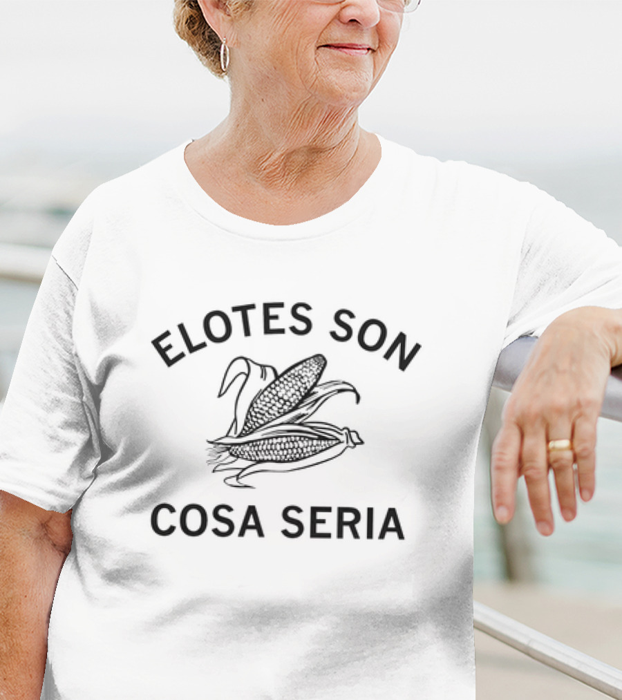 ELOTES SON COSA SERIA Corn T-Shirt