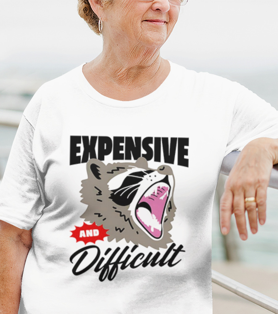 Raccoon Expensive And Difficult Fierce Face T-Shirt
