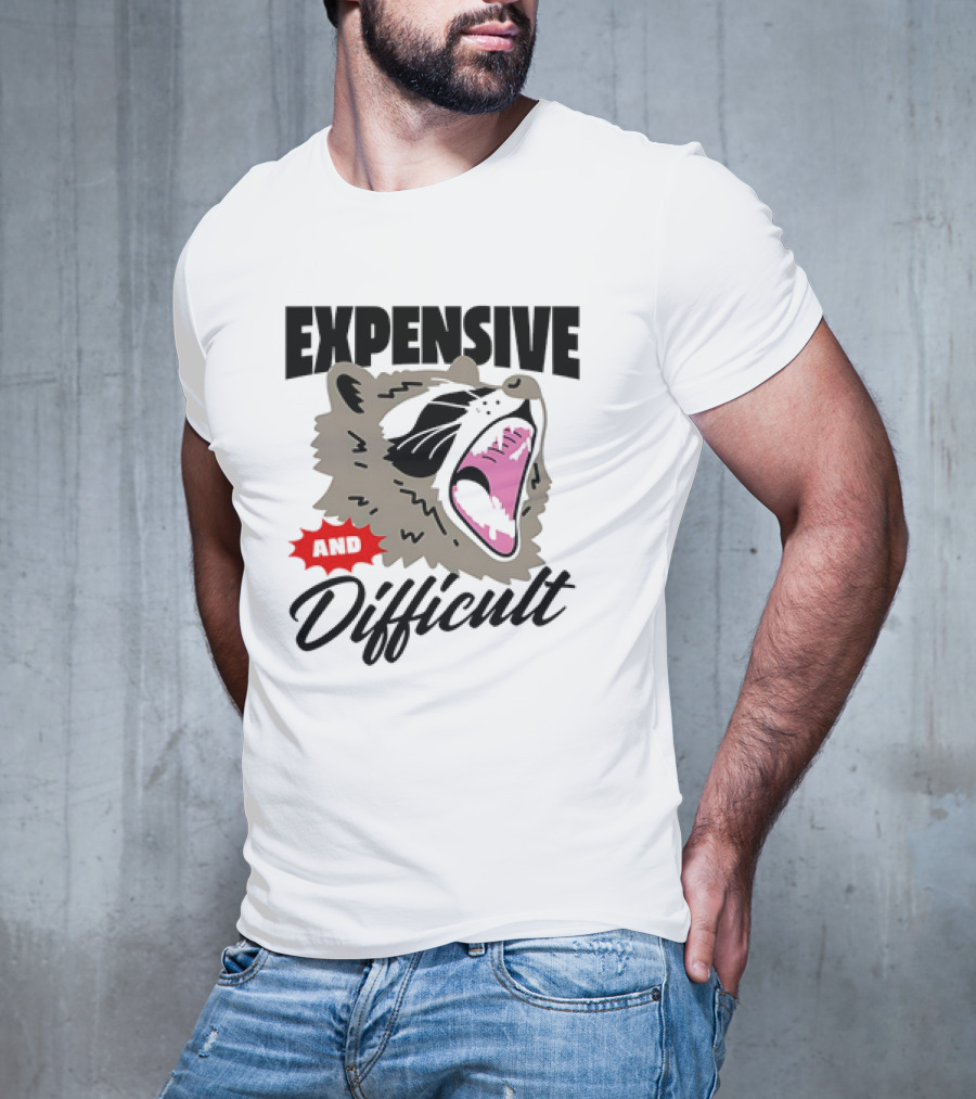 Raccoon Expensive And Difficult Fierce Face T-Shirt
