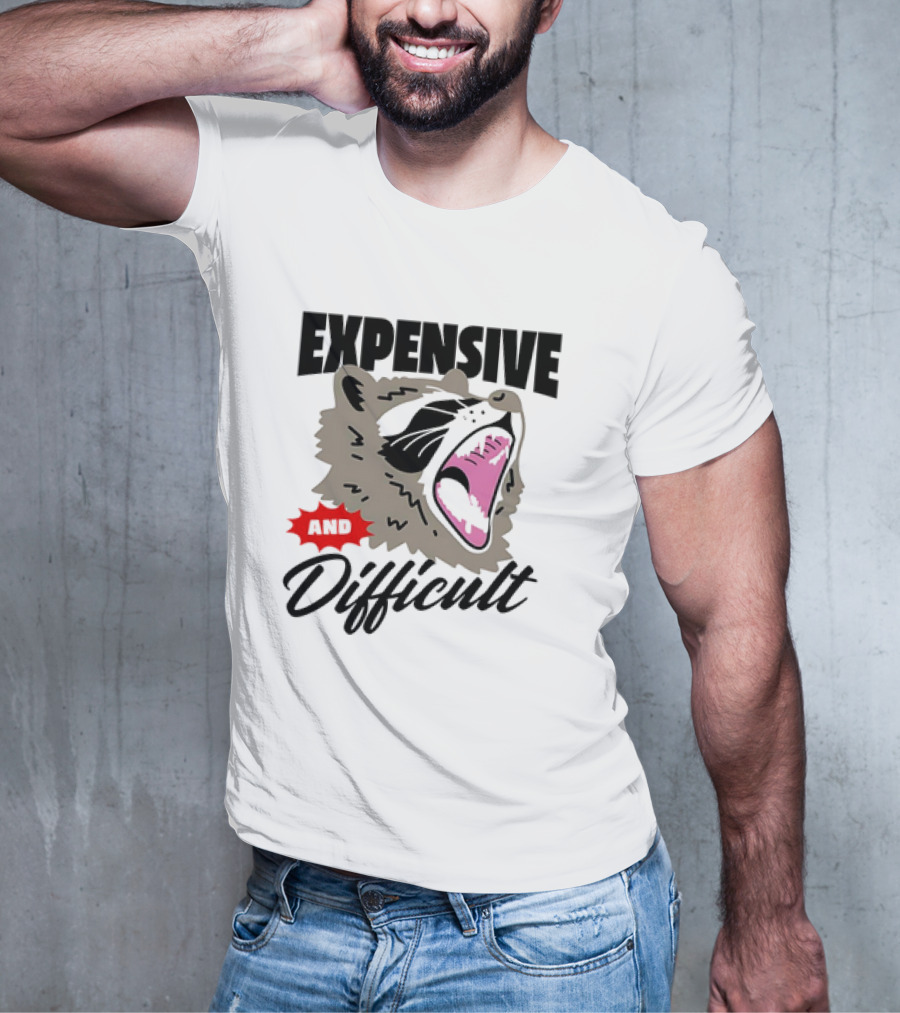 Raccoon Expensive And Difficult Fierce Face T-Shirt