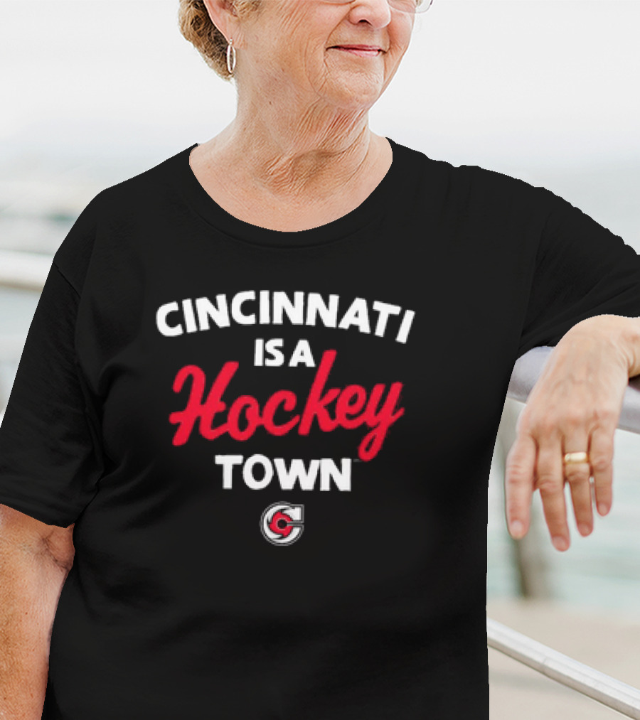 Cincinnati Is A Hockey Town Cyclones T-Shirt