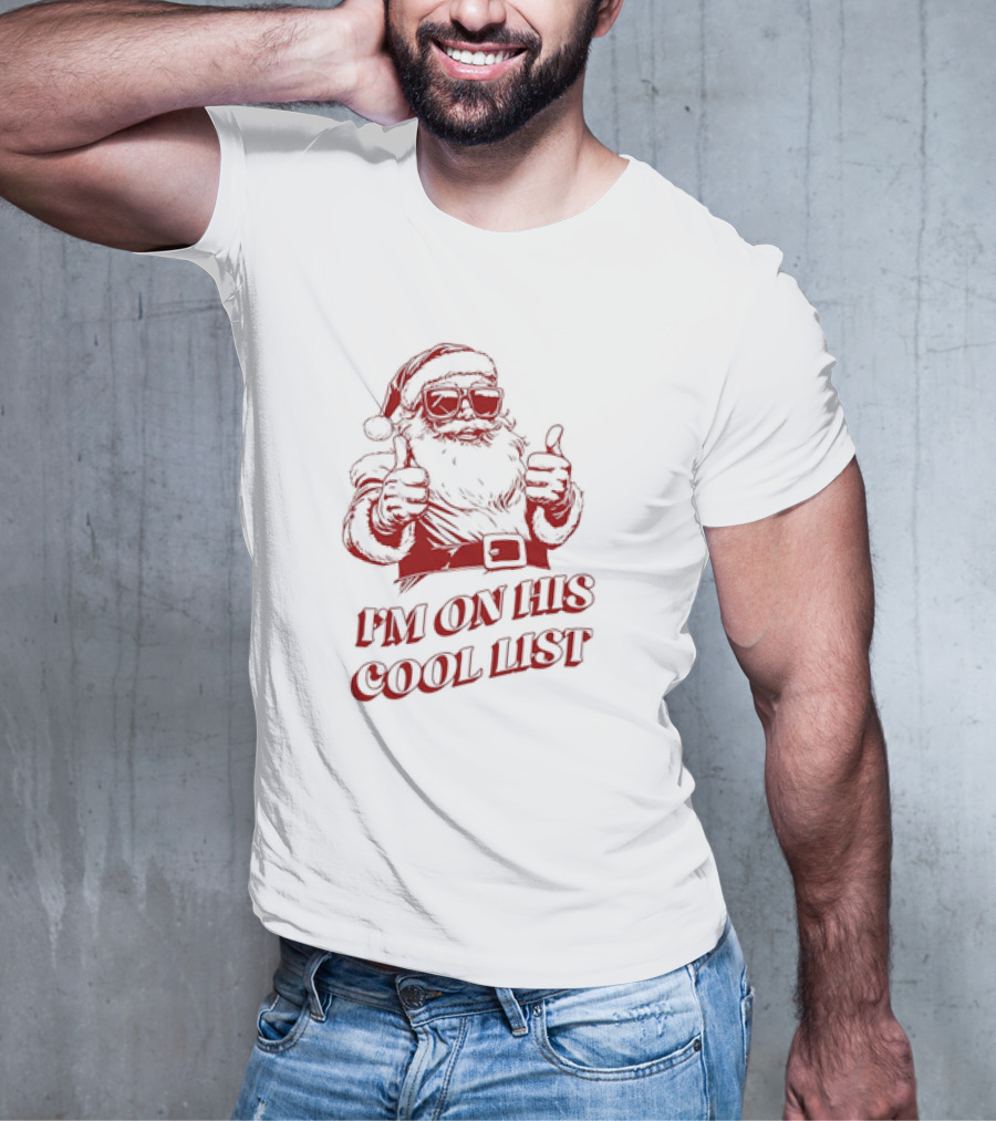Santa Claus I'm On His Cool List Thumbs Up Christmas T-Shirt