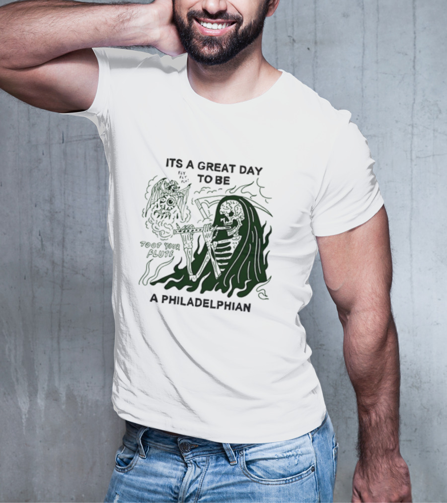 Skeleton Playing Flute With Owl It's A Great Day To Be A Philadelphian T-Shirt