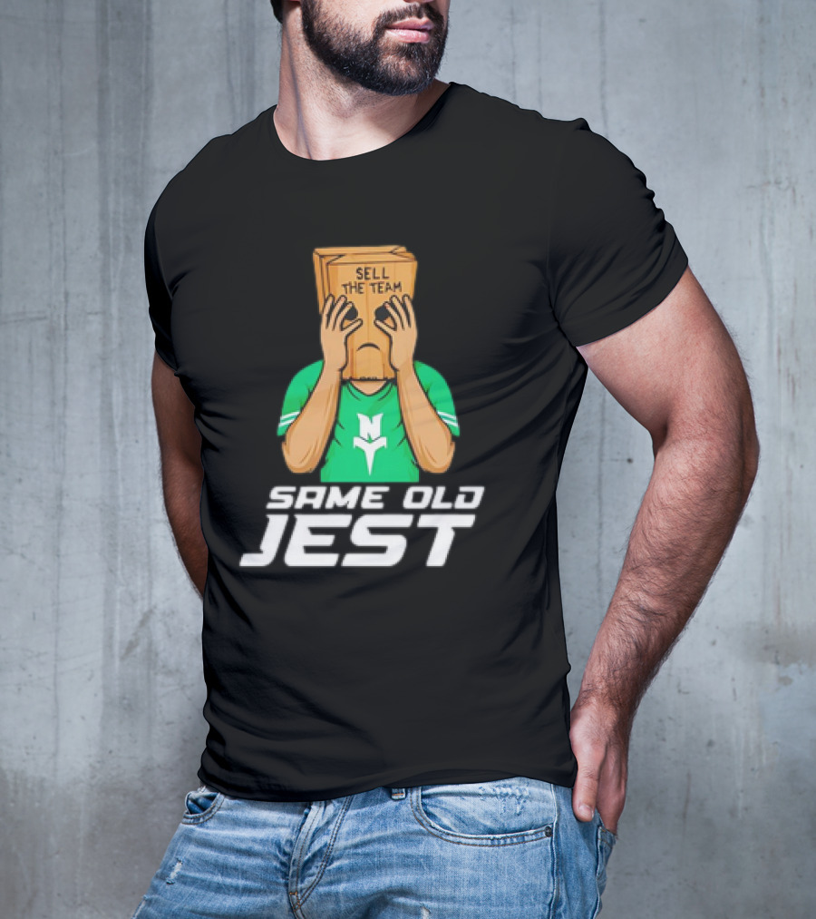 Sell The Team Same Old Jest T-Shirt