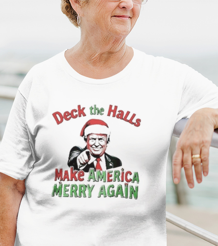Deck The Halls Make America Merry Again Christmas Santa Hat T-Shirt