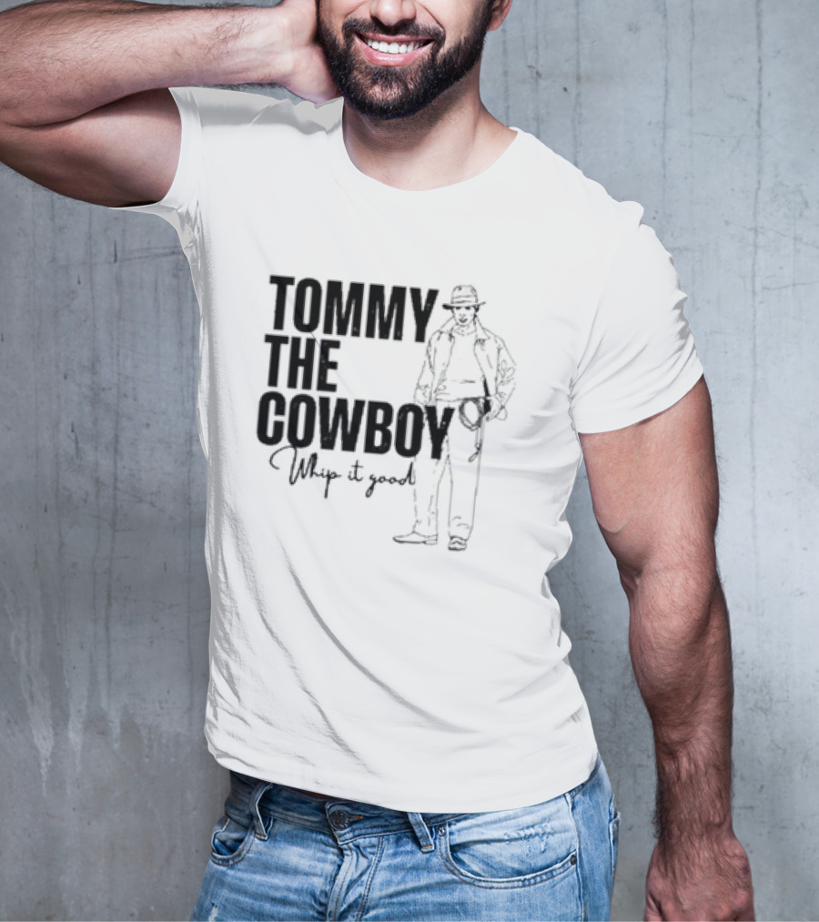 Tommy The Cowboy Whip It Good Retro Western T-Shirt