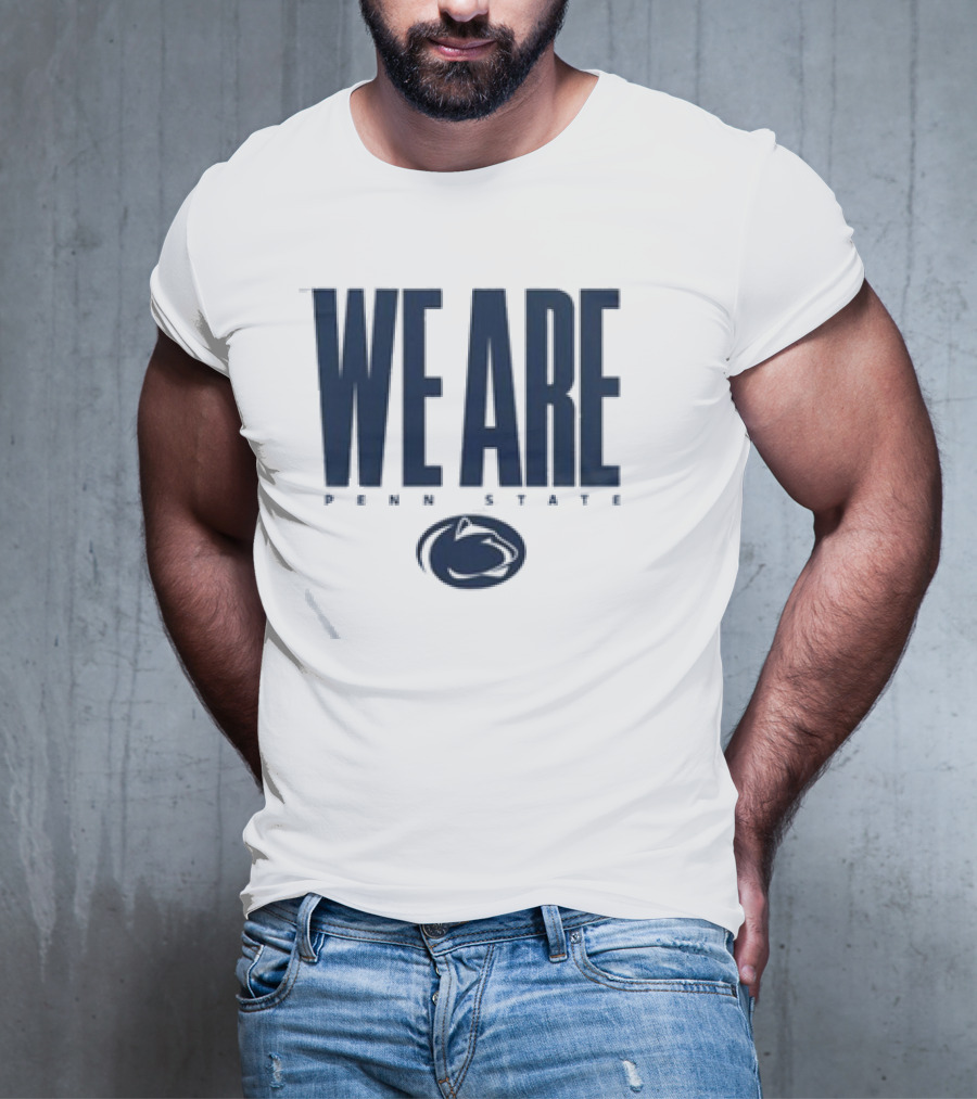 We Are Penn State Nittany Lion Pride T-Shirt