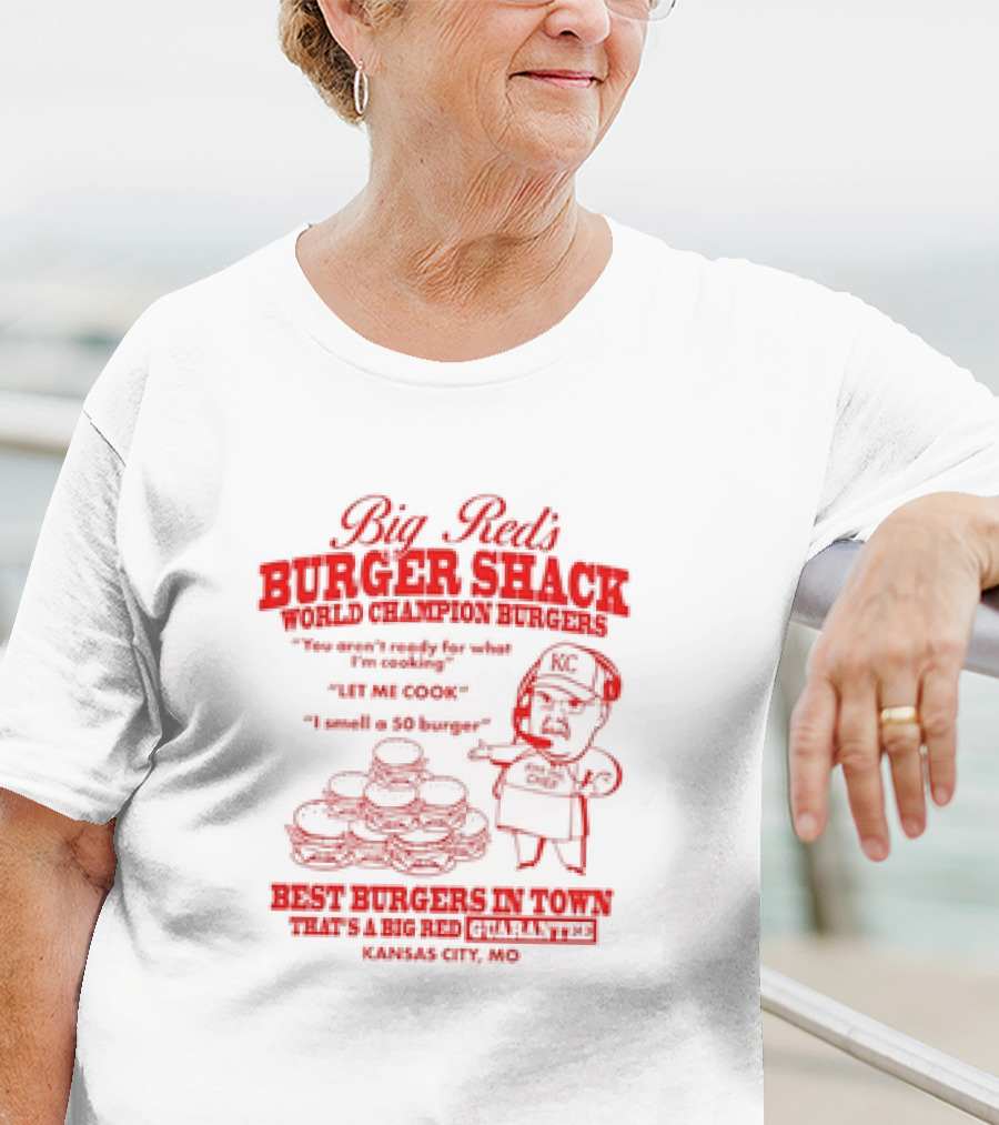 Big Red's Burger Shack World Champion Burgers Kansas City MO Best Burgers In Town 50 Burger KC T-Shirt