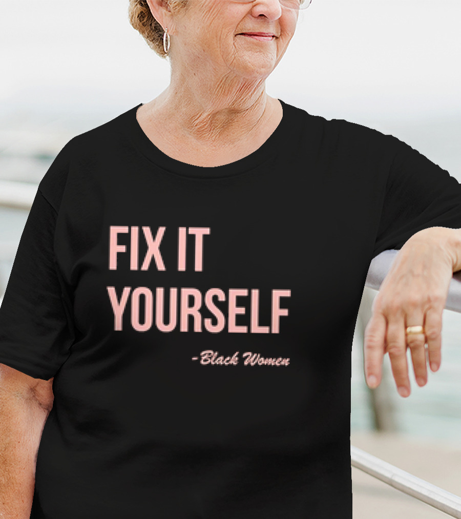 FIX IT YOURSELF Black Women T-Shirt