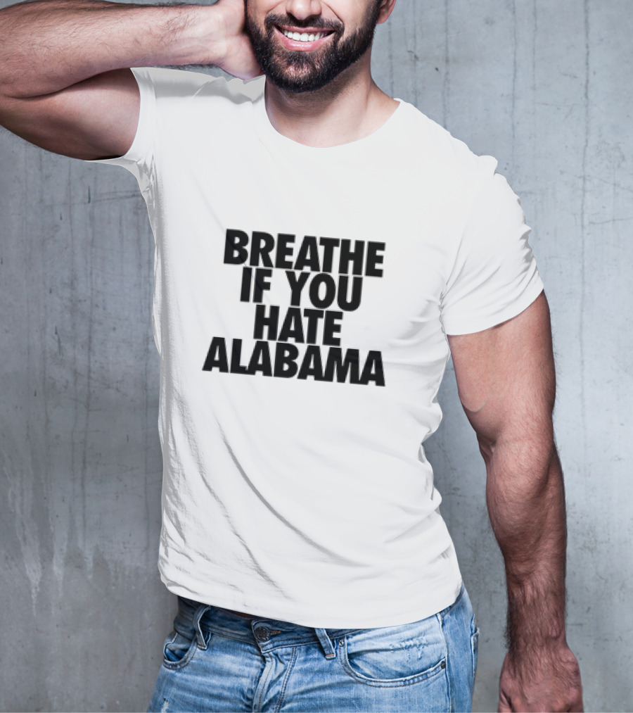 Breathe If You Hate Alabama Sports Rivalry T-Shirt