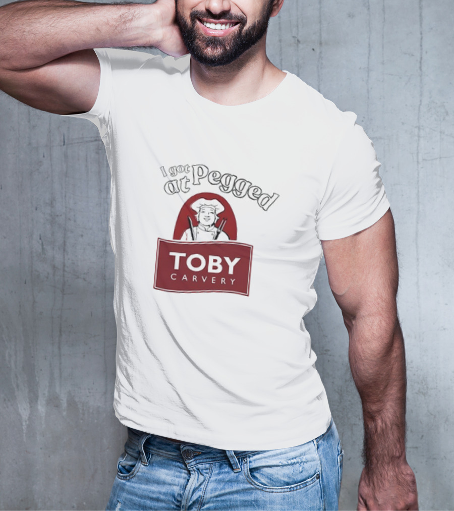 I Got Pegged At Toby Carvery Retro T-Shirt