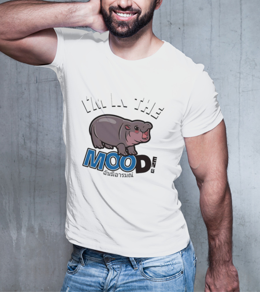 I'm In The Mood Moo Deng Cartoon Hippo Fun T-Shirt